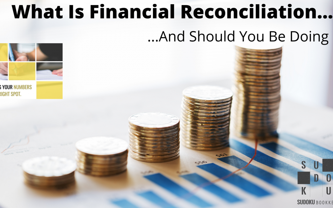 What Is Financial Reconciliation…?