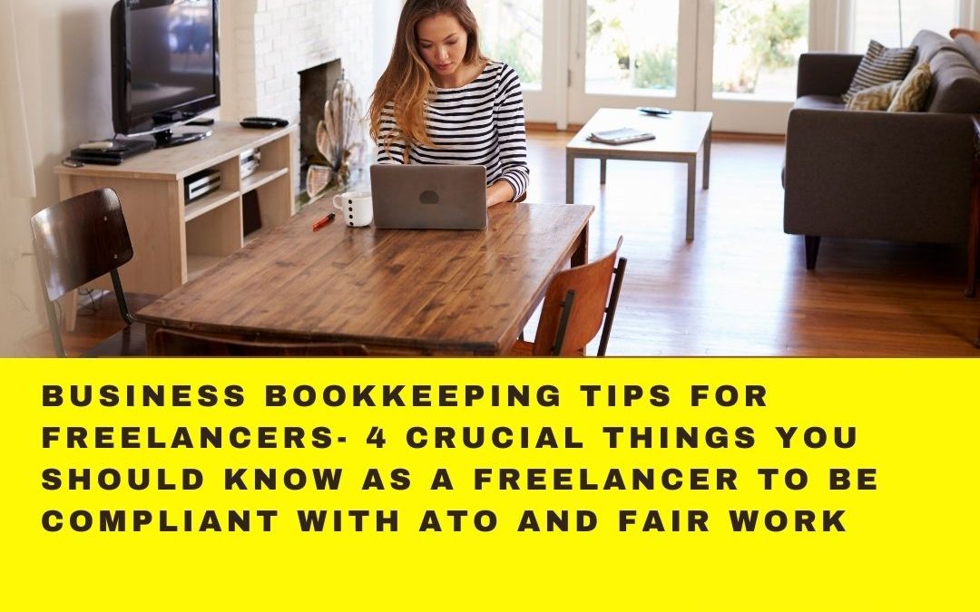Keeping Your Business Compliant with ATO: 4 Crucial Things You Should Know As A Freelancer