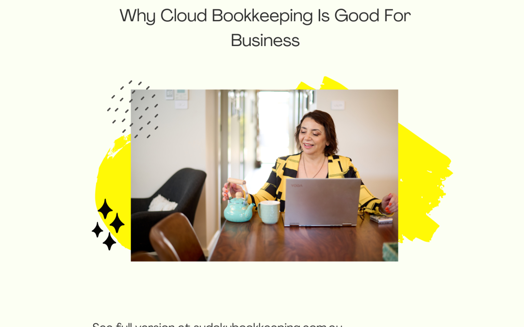 Why Cloud Bookkeeping Is Good For Business