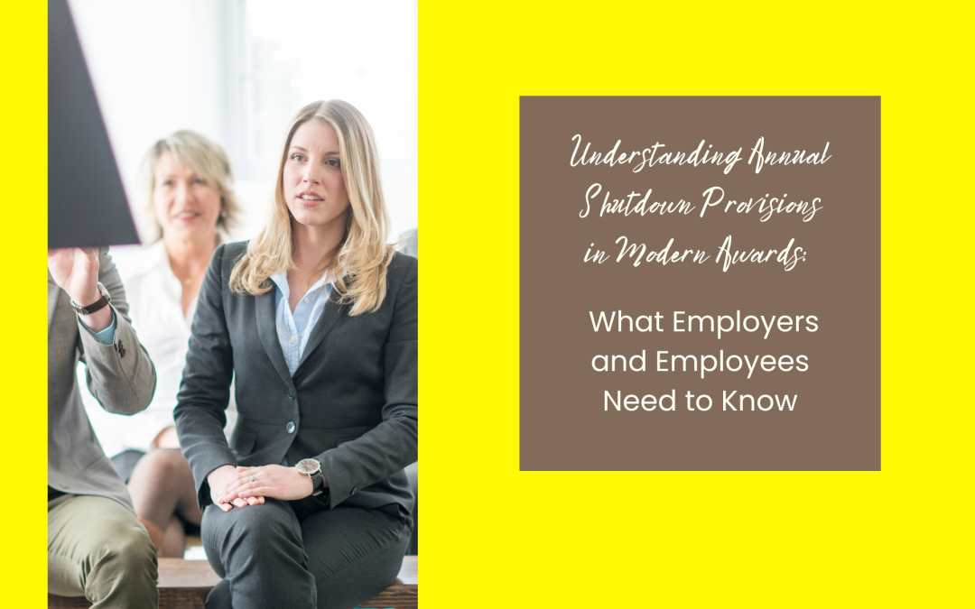 Understanding Annual Shutdown Provisions in Modern Awards: What Employers and Employees Need to Know