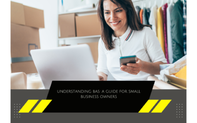 Understanding BAS: A Guide for Small Business Owners