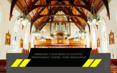 Embracing Cloud-Based Accounting: Transforming Funeral Home Management