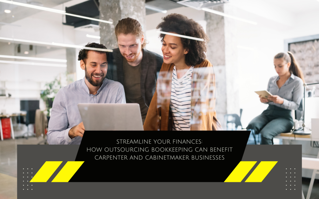 Three professionals smiling at a laptop in a modern office space with a caption about the benefits of outsourcing bookkeeping for carpentry businesses, credited to "Sudoku Bookkeeping.