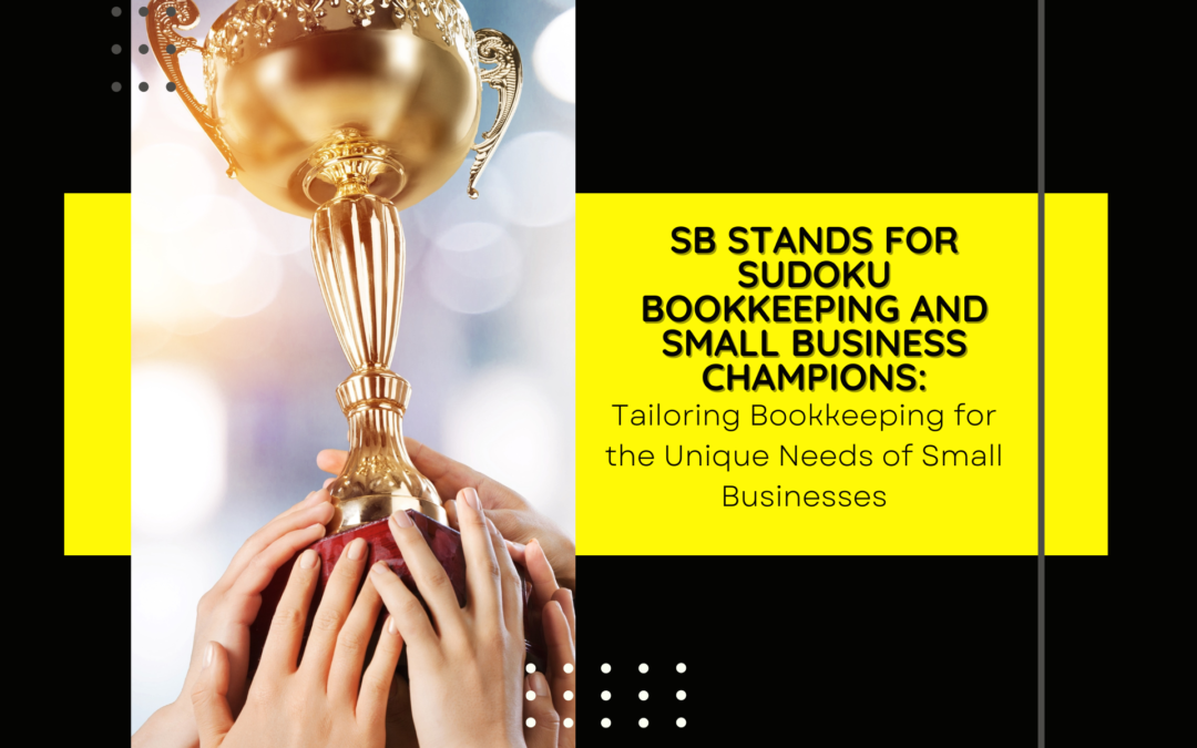 A group of hands lifting a large, ornate golden trophy, with a presentation slide in the background about "SB stands for Sudoku Bookkeeping and Small Business Champions.