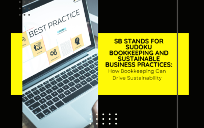 SB stands for Sudoku Bookkeeping and Sustainable Business Practices: How Bookkeeping Can Drive Sustainability